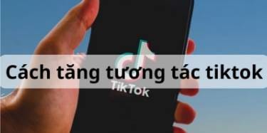 Bí quyết tăng tương tác tik tok nhanh chóng, hiệu quả cao 10 Bí quyết tăng tương tác tik tok nhanh chóng, hiệu quả cao 6