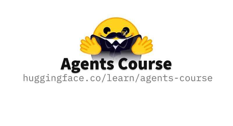 Cách đăng ký khóa học AI Agents từ Hugging Face miễn phí, có chứng chỉ 9 Giới thiệu về khóa học AI Agents từ Hugging Face