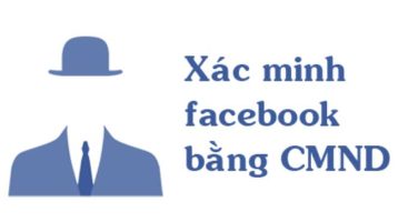 Mở khóa Facebook dạng "Tải lên giấy tờ tùy thân" 7 Mẹo tăng tỉ lệ trust Facebook